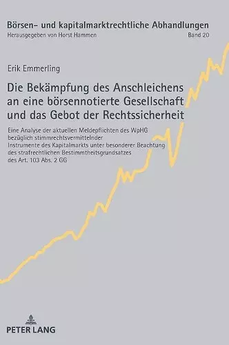 Die Bekaempfung des Anschleichens an eine boersennotierte Gesellschaft und das Gebot der Rechtssicherheit cover