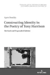 Constructing Identity in the Poetry of Tony Harrison cover