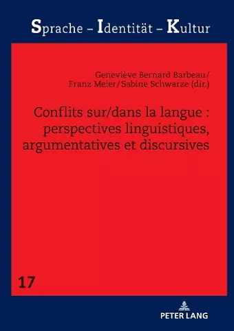 Conflits Sur/Dans La Langue: Perspectives Linguistiques, Argumentatives Et Discursives cover