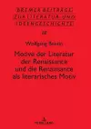 Motive der Literatur der Renaissance und die Renaissance als literarisches Motiv cover