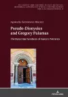 Pseudo-Dionysius and Gregory Palamas cover