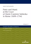 Festa and Music at the Court of Marie Casimire Sobieska in Rome (1699–1714) cover