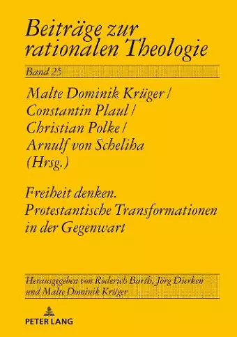 Freiheit denken. Protestantische Transformationen in der Gegenwart cover