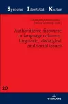 Authoritative Discourse in Language Columns: Linguistic, Ideological and Social issues cover