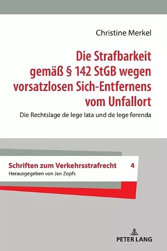 Die Strafbarkeit Gemaeß § 142 StGB Wegen Vorsatzlosen Sich-Entfernens Vom Unfallort cover
