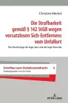 Die Strafbarkeit Gemaeß § 142 StGB Wegen Vorsatzlosen Sich-Entfernens Vom Unfallort cover