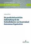 Die Gesellschaftsrechtliche Außenhaftung Fuer Die Verbindlichkeiten Von Decentralized Autonomous Organizations cover