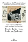 Libretto - Partitur - Szene. Studien Zum Musiktheater cover