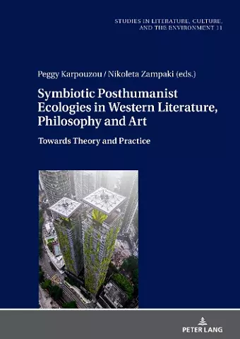 Symbiotic Posthumanist Ecologies in Western Literature, Philosophy and Art cover