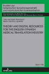 Theory and Digital Resources for the English-Spanish Medical Translation Industry cover