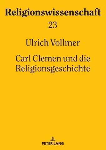 Carl Clemen und die Religionsgeschichte cover