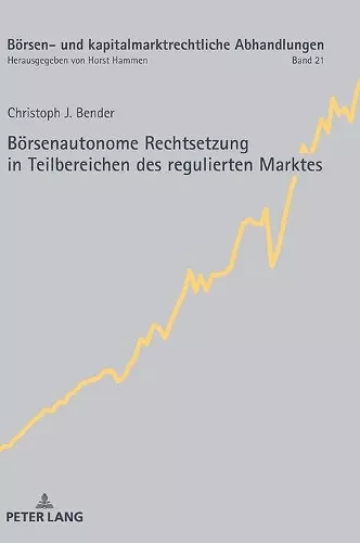 Boersenautonome Rechtsetzung in Teilbereichen des regulierten Marktes cover