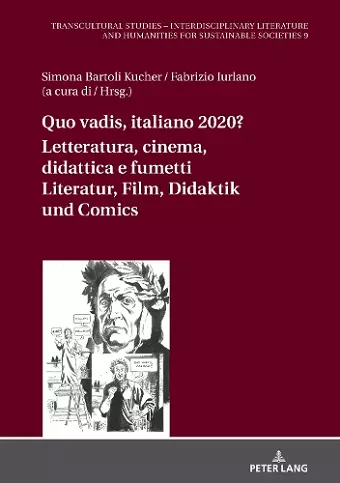 Quo vadis, italiano? Letteratura, cinema, didattica e fumetti / Literatur, Film, Didaktik und Comic cover