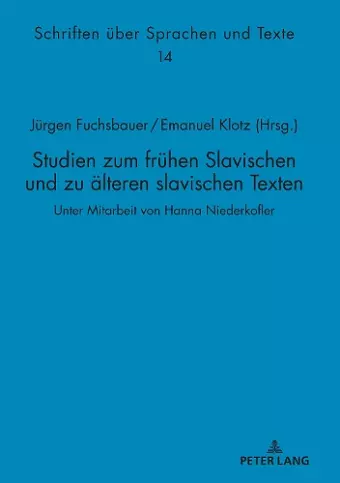 Studien zum fruehen Slavischen und zu aelteren slavischen Texten cover