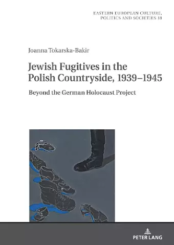 Jewish Fugitives in the Polish Countryside, 1939–1945 cover