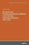 Die deutschen Friedensnobelpreiskandidaten in der Zeit des Nationalsozialismus 1934-1945 cover