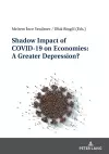 Shadow Impact of COVID-19 on Economies: A Greater Depression? cover