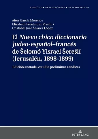 El "Nuevo chico diccionario judeo-español-francés" de Selomó Yisrael Sereślí (Jerusalén, 1898-1899) cover