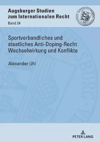 Sportverbandliches und staatliches Anti-Doping-Recht Wechselwirkung und Konflikte cover