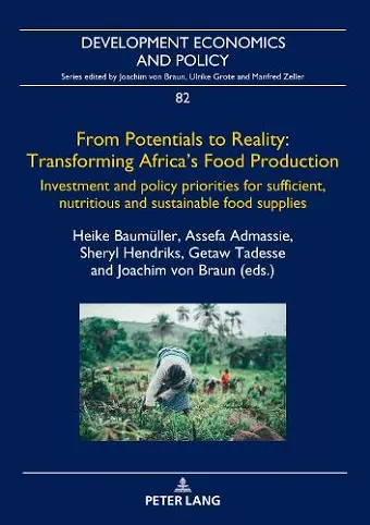 From Potentials to Reality: Transforming Africa's Food Production cover