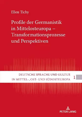 Profile der Germanistik in Mittelosteuropa - Transformationsprozesse und Perspektiven cover