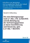 Die Reine Beitragszusage Nach § 1 Abs. 2 Nr. 2a Betravg Und Die Beteiligung Der Tarifvertragsparteien an Deren Durchfuehrung Und Steuerung Gem. § 21 Abs. 1 Betravg cover