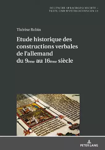 Etude historique des constructions verbales de l'allemand du 9ème au 16ème siècle cover