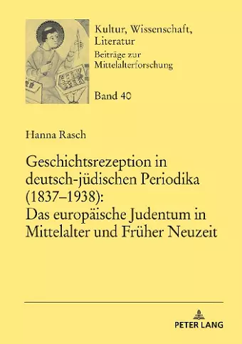 Geschichtsrezeption in deutsch-juedischen Periodika (1837-1938) cover