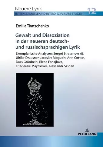 Gewalt Und Dissoziation in Der Neueren Deutsch- Und Russischsprachigen Lyrik cover