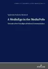 A MediaEgo in the MediaPolis. Towards a New Paradigm of Political Communication cover