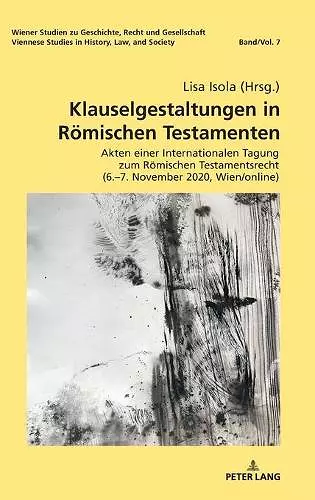 Klauselgestaltungen in Roemischen Testamenten cover