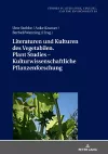 Literaturen und Kulturen des Vegetabilen. Plant Studies - Kulturwissenschaftliche Pflanzenforschung cover