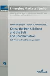 Korea, the Iron Silk Road and the Belt and Road Initiative cover