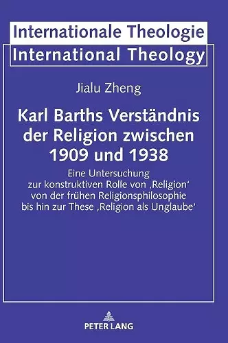 Karl Barths Verstaendnis der Religion zwischen 1909 und 1938 cover