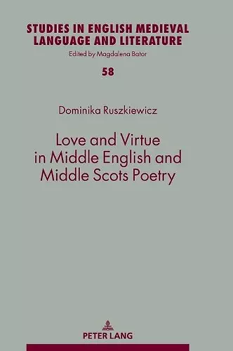 Love and Virtue in Middle English and Middle Scots Poetry cover