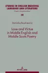 Love and Virtue in Middle English and Middle Scots Poetry cover