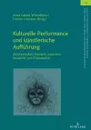 Kulturelle Performance und kuenstlerische Auffuehrung cover
