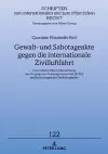 Gewalt- und Sabotageakte gegen die internationale Zivilluftfahrt cover