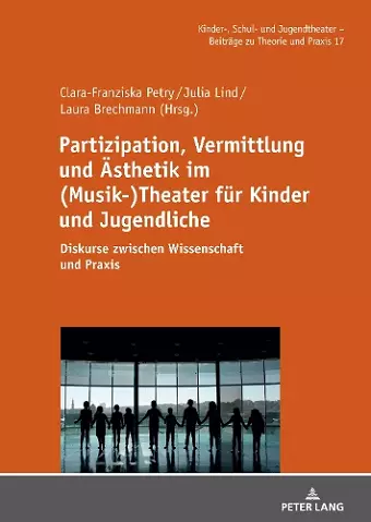 Partizipation, Vermittlung Und Aesthetik Im (Musik-)Theater Fuer Kinder Und Jugendliche cover