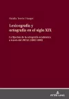 Lexicografía Y Ortografía En El Siglo XIX cover