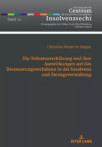 Die Teilsteuererklaerung und ihre Auswirkungen auf das Besteuerungsverfahren in der Insolvenz und Zwangsverwaltung cover