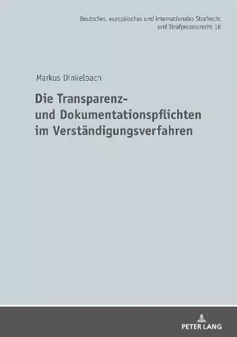 Die Transparenz- und Dokumentationspflichten im Verstaendigungsverfahren cover