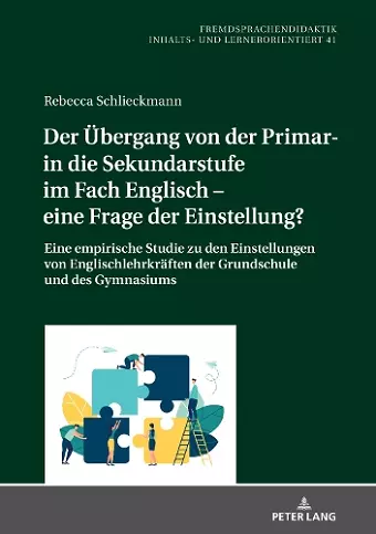 Der Uebergang von der Primar- in die Sekundarstufe im Fach Englisch - eine Frage der Einstellung? cover