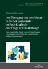 Der Uebergang von der Primar- in die Sekundarstufe im Fach Englisch - eine Frage der Einstellung? cover