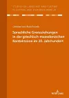 Sprachliche Grenzziehungen in der griechisch-mazedonischen Kontaktzone im 20. Jahrhundert cover