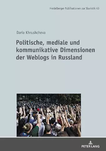 Politische, mediale und kommunikative Dimensionen der Weblogs in Russland cover