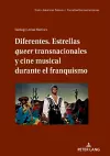 Diferentes. Estrellas queer transnacionales y cine musical durante el franquismo cover
