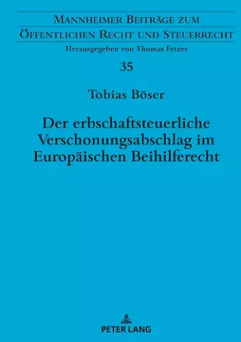 Der erbschaftsteuerliche Verschonungsabschlag im Europaeischen Beihilferecht cover