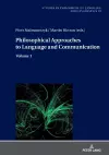 Philosophical Approaches to Language and Communication cover