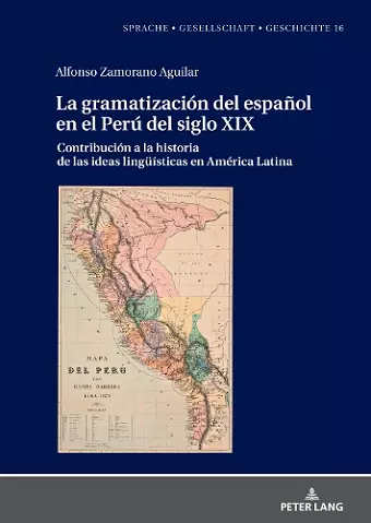 La Gramatización del Español En El Perú del Siglo XIX cover